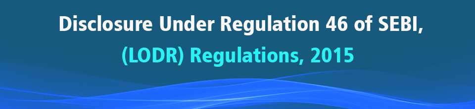 Disclosure Under Regulation 46 of SEBI, (LODR) Regulations, 2015
